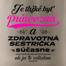 Je ťažké byť princezná zdravotná sestrička