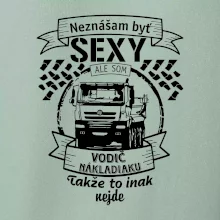 Neznášam byť sexy - Vodič nákladiaku