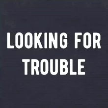 Párové tričko - Looking for trouble