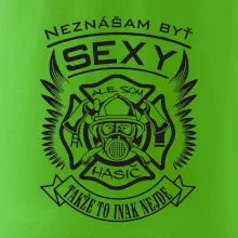 Neznášam byť sexy - Hasič
