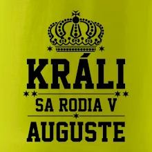 Králi sa rodia v auguste