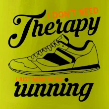 I don't need therapy running I don't need therapy running