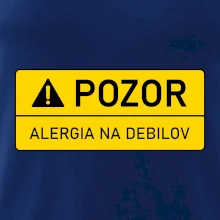 Pozor alergia na debilov Pozor alergia na debilov