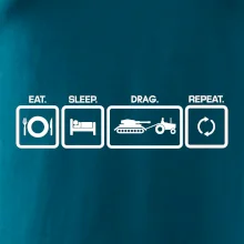 Eat sleep drag repeat Eat sleep drag repeat