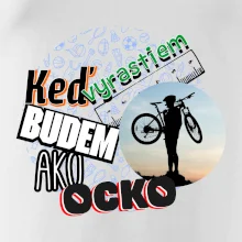 Keď vyrastiem budem ako ocko MTB