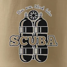 Dive now work later - Scuba