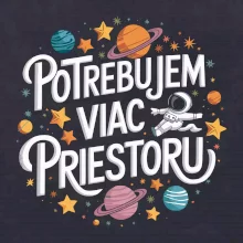 Potrebujem viac priestoru