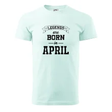 Legends are born in April