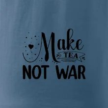 Make tea not war