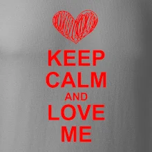 Keep calm and love me
