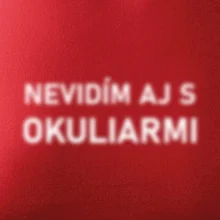 Nevidím aj s okuliarmi