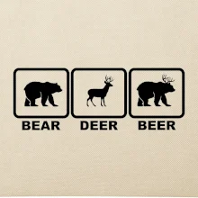 Bear - Deer - Beer