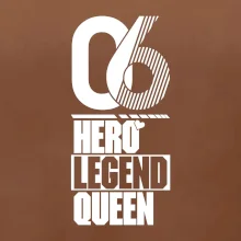 Hero, Legend, Queen 2006