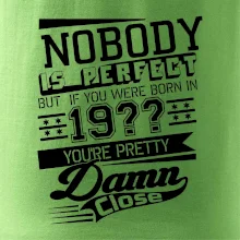 Nobody is perfect - Vlastný ročník