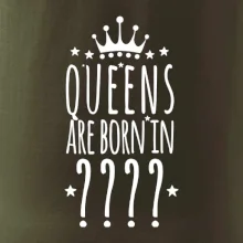 Queens  are born in (Vlastný mesiac narodenia)