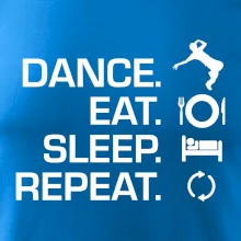 Dance eat sleep repeat - Kluk
