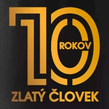 10 rokov zlatý človek