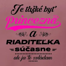 Je ťažké byť princezná riaditeľka