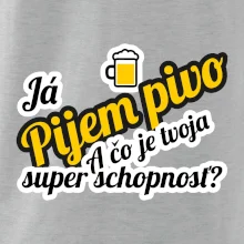 Pijem pivo - tvoja super schopnosť - šikmý Pijem pivo - tvoja super schopnosť - šikmý