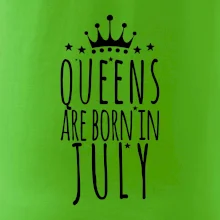 Queens are born in July