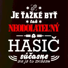 Neodolateľný hasič