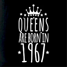 Queens are born in 1967 Queens are born in 1967