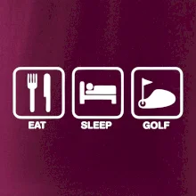 Eat sleep golf