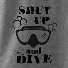 Shut up and dive