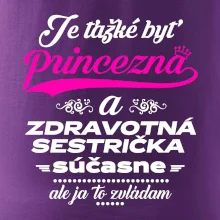 Je ťažké byť princezná zdravotná sestrička Je ťažké byť princezná zdravotná sestrička