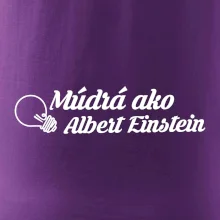 Múdrá ako Einstein Múdrá ako Einstein