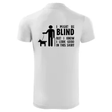 I might be blind I might be blind