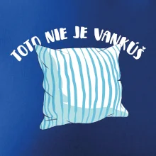 Toto nie je vankúš - modrý