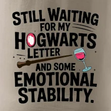 Still waiting for my Hogwarts letter and some emotional stability
