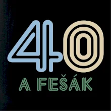 40 a fešák 40 a fešák
