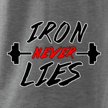 Iron never lies Iron never lies
