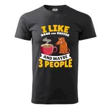 I like dogs and coffee and maybe 3 people I like dogs and coffee and maybe 3 people