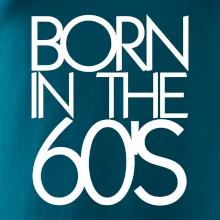 Born In The 60's