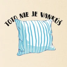 Toto nie je vankúš - modrý
