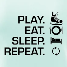 Play Eat Sleep Repeat hokej Play Eat Sleep Repeat hokej