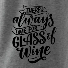 There always time for glass of wine There always time for glass of wine