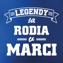 Legendy sa rodia v marci