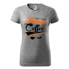 I don't need therapy coffee