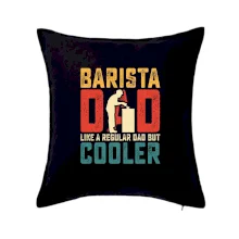 Barista dad like a regular dad but cooler