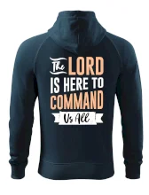 The lord is here to command us all