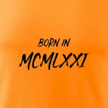 Born in - Rímske číslo 1971