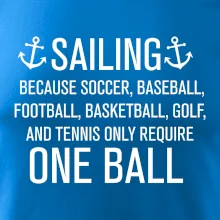 Sailing beacause one ball