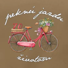 Peknú jazdu životom 70