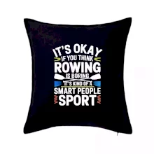 It's okay if you think rowing is boring