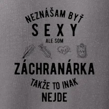 Neznášam byť sexy ale som záchranárka