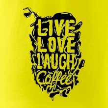 Live love laugh coffee